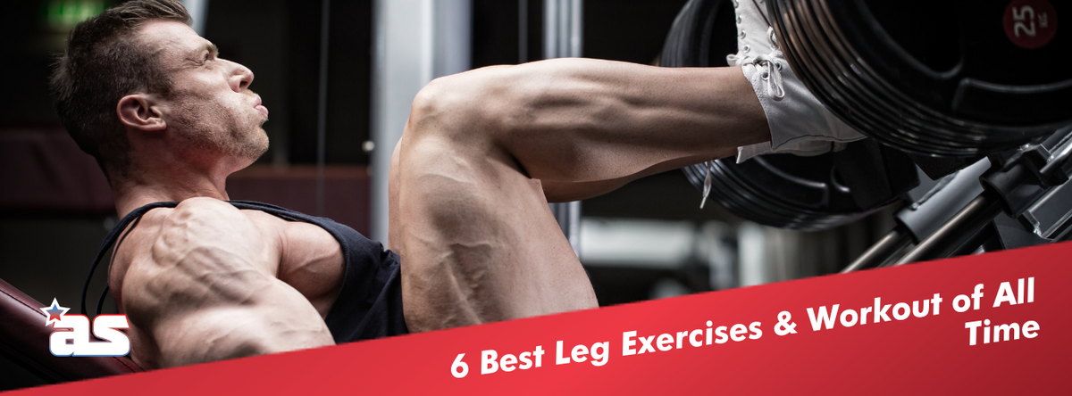 6 Best Leg Exercises & Workout Of All Time – Americansupps